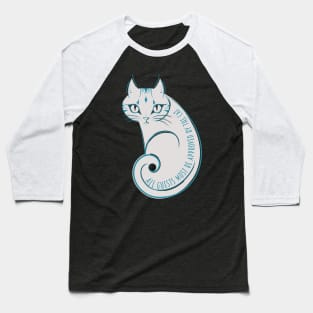 All guests must be approved by the cat Baseball T-Shirt